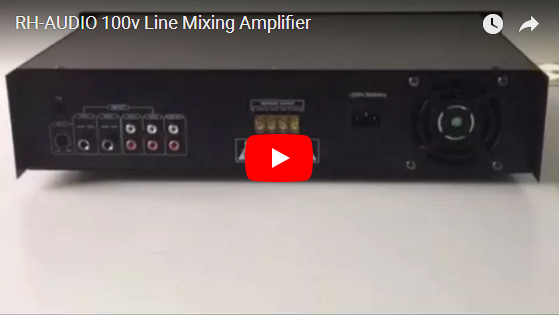 RH-AUDIO 100v Line Mixing Amplifier